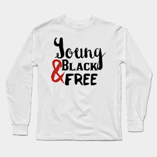 Young, Black and Free (black and red) Long Sleeve T-Shirt